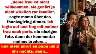 meine mutter lud meine frau aus ich buchte paris und leitete das familiengeld woanders hin
