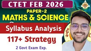 CTET FEB 2026 | Paper 2 Maths & Science Detailed Strategy💪 | सभी Topic यहा से पढ़े | Ajay Academy 