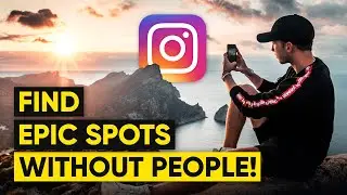 How To Find EPIC INSTAGRAM LOCATIONS Without Any People!