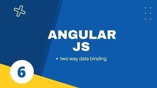 6.  Two Way Data Binding in Angular Js || Angular Js