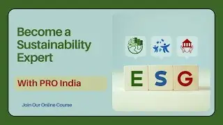Initiating Pro India's ESG Series: Explaining the Course's Purpose & Content