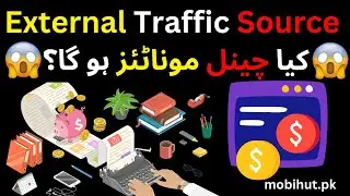 External Traffic Source Jyada Hone Se Channel Monetize Hoga | External Traffic Source Problem