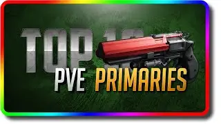 Destiny 2 - Top 10 PvE Primary Guns in Witch Queen
