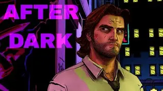 AFTER DARK || [BIGBY]The Wolf Among Us ||