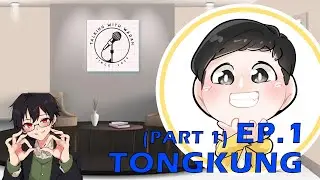 (Part 1) Talking with WARAN | EP.1 | TongKung (@Chicka_T)