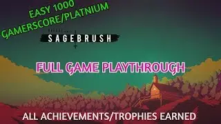 Sagebrush - Full Game Playthrough All Achievements/Trophies Earned