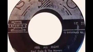 Earl Cole & The Movers - Feel Alright