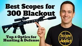 4 Best Scopes for 300 Blackout in 2026