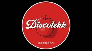 Goat House - DiscoTekk