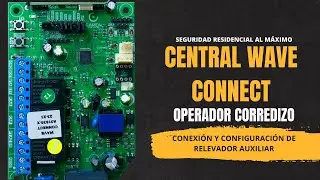 ⚡ Central Wave Connect para Operadores Corredizos: Conexi&oacute;n y Configuraci&oacute;n de Relevador Auxiliar
