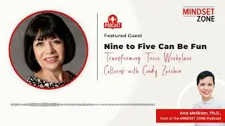 Nine to Five Can Be Fun: Transforming Toxic Workplace Cultures with Cindy Zurchin