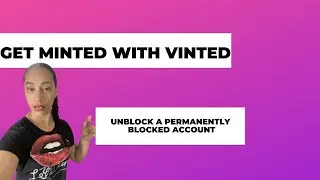 Unblock Your Permanently Blocked Vinted Account