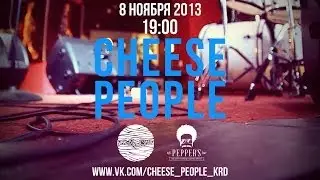 CHEESE PEOPLE 08.11.2013 КРАСНОДАР