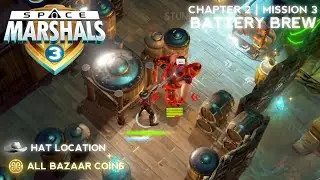 CHAPTER 2 | MISSION #3: BATTERY BREW - All Bazaar Coins and Hat Location - Space Marshals 3