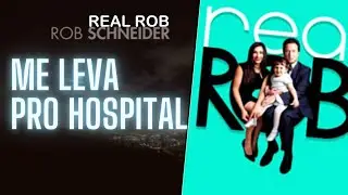 S&eacute;rie Real Rob - Me Leva pro Hospital