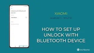 How to Set up Unlock with Bluetooth device - Xiaomi [Android 11 - MIUI 12]