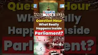 Question Hour What Really Happens Inside Parliament | ReVISION Byte