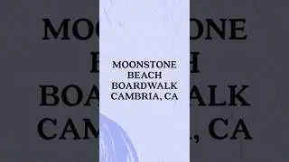Cambria's Coastline: Moonstone Beach Boardwalk