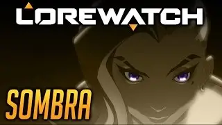 Lorewatch: Sombra - Overwatch Lore & Speculation