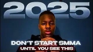 If I Had to Start SMMA From Scratch in 2025... (Do This FIRST)
