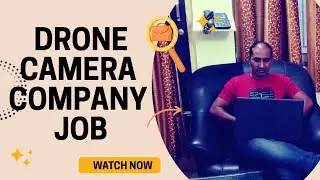 Drone Camera Manufacturing Company Job@WorkForStudents 