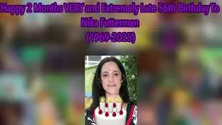An Birthday Song To Nika Futterman (2 Months VERY and Extremely Late!)
