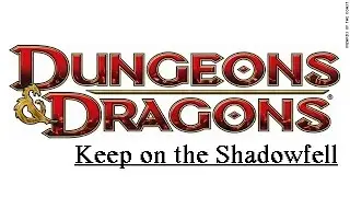 Dungeons and Dragons: Keep on the Shadowfell - Part 1 (Extended)