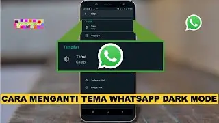 CARA Mengganti Tema Whatsapp Dark Mode Android