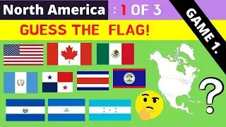 (Первый раунд из трех) СЕВЕРНАЯ АМЕРИКА - УГАДАЙТЕ флаг - с устными ответами!