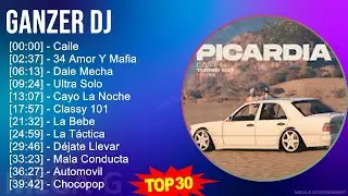 G a n z e r D J MIX 30 Grandes Exitos ~ Top Latin Music