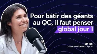 Ep.155 - De la Malbaie au monde entier (VC, deals & femmes en tech)