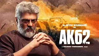 Ak 62 Title இதுதானா? - Ajith Kumar | Magizh Tirumeni | Anirudh |  Lyca Productions