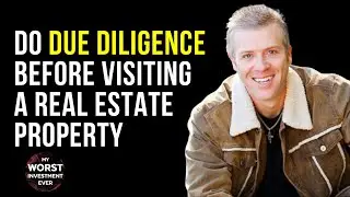 Do Due Diligence Before Visiting a Real Estate Property l Connor Steinbrook