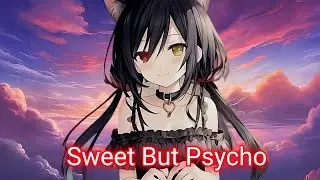 Nightcore _ ( Sweet But Psycho ) _  [Ava Max _ Heaven & Hell] _ Lyrics _ New Song _ 2024