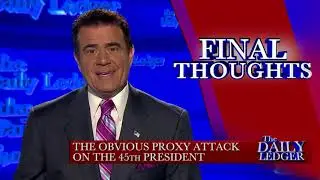 Final Thoughts: The Proxy Attack on the 45th President
