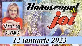 Cu Marte inainte mars! ⭐HOROSCOPUL DE JOI 12 IANUARIE 2023 cu astrolog Acvaria