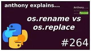 atomic file replacement (os.rename vs os.replace) (intermediate) anthony explains #264