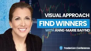 Visual Approach to Finding Winners With Anne-Marie Baiynd | Traderlion Conference