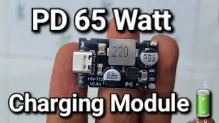 PD 65 Watt Charging Module QC 3.0, 2.0  & 12 Voltage Battery working