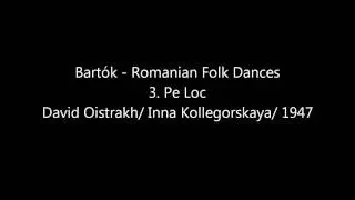 David Oistrakh - Bart&oacute;k Romanian Folk Dances Sz.56 - 3. Pe Loc