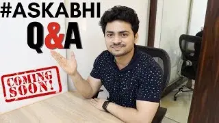 QNA Coming Soon !! | #ASKABHI | Tech Unboxing 🔥
