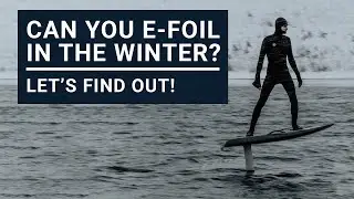Can you e-foil in the winter? | Fliteboard