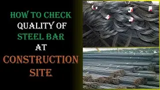How To check Quality of steel bar  at Construction Site  BY CIVIL GURUJI