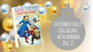 December Daily Collaging with Prompts - Dec 15/Altered Book Junk Journal/Adding a Photo