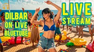 DILBAR on Live BlueTube Live Stream