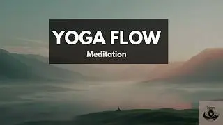 Gentle Meditation & Yoga Flow 🌿 Music for Calm Morning & Deep Breathing