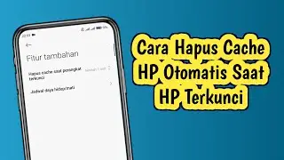 How to Automatically Clear Your Phone's Cache When Your Phone is Locked