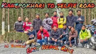 East Nepal Ride || Kanepokhari To Selfie Road || Group Ride || RBM Vlogs