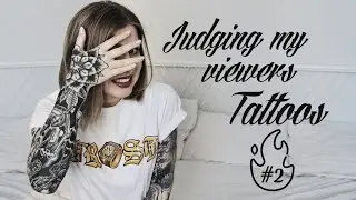 JUDGING MY VIEWERS TATTOOS #2