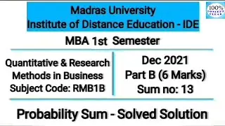 Madras University IDE | MBA 1st Sem | RMB1B | DEC 2021 - Part B(13) |Quantitative & Research Methods